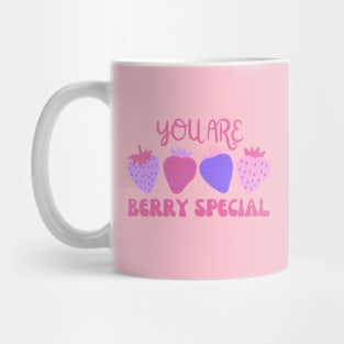 You Are Berry Special Mug